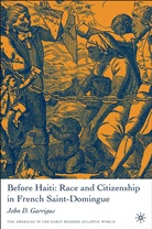 J Garrigus, J. Garrigus, John Garrigus, John D. Garrigus - Before Haiti