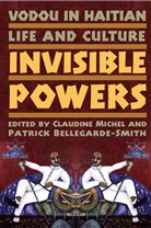 C. Michel, Bellegarde-Smith, Bellegarde-Smith, P. Bellegarde-Smith, Patrick Bellegarde-Smith, Michel... - Vodou in Haitian Life and Culture