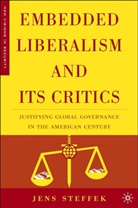 J Steffek, J. Steffek, Jens Steffek - Embedded Liberalism and Its Critics