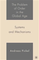 A Pickel, A. Pickel, Andreas Pickel - Problem of Order in the Global Age