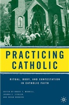 B. Morrill, Bruce T. Morrill, S Rodgers, S. Rodgers, Susan Rodgers, Ziegler... - Practicing Catholic