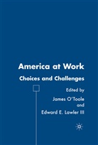 &amp;apos, Edward E. Lawler, O&amp;apos, James O'Toole, James Lawler O''''toole, James Lawler toole... - America At Work