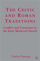 C Corning, C. Corning, Caitlin Corning - Celtic and Roman Traditions