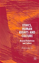 X Li, X. Li, Xiaorong Li, Xue Li - Ethics, Human Rights and Culture