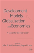 John Kidd, John B Kidd, John B. Kidd, John B. Richter Kidd, KIDD JOHN B RICHTER FRANK JURGEN, Frank-jurgen Richter... - Development Models, Globalization and Economies