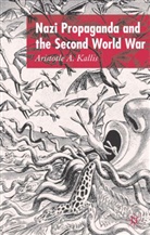 A Kallis, A. Kallis, Aristotle Kallis, Aristotle A. Kallis - Nazi Propaganda and the Second World War