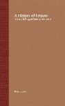 Peter Borsay - A History of Leisure