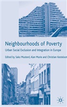S. Musterd, Sako Murie Musterd, C Kesteloot, C. Kesteloot, Christian Kesteloot, Murie... - Neighbourhoods of Poverty