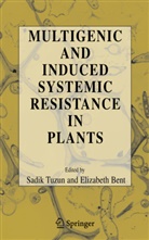 Elizabeth Bent, Elizabeth, Elizabeth, Bent Elizabeth, Tuzu Sadik, Tuzun Sadik... - Multigenic and Induced Systemic Resistance in Plants