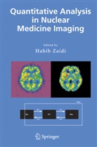 H. Zaidi, Habi Zaidi, Habib Zaidi - Quantitative Analysis in Nuclear Medicine Imaging