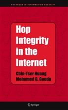 Mohamed G Gouda, Mohamed G. Gouda, C. Huang, Chin-Tse Huang, Chin-Tser Huang - Hop Integrity in the Internet