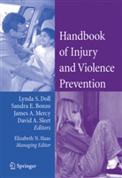 Sandr Bonzo, Sandra Bonzo, Sandra E. Bonzo, Lynda Doll, Lynda S. Doll, E. N. Haas... - Handbook of Injury and Violence Prevention