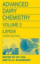 Patric F Fox, P. F. Fox, Patrick F. Fox, L H McSweeney, P. L. H. McSweeney, Paul McSweeney... - Advanced Dairy Chemistry Volume 2: Lipids. Vol.2