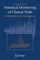 Lemuel A. Moye, Lemuel A Moyé, Lemuel A. Moyé - Statistical Monitoring of Clinical Trials