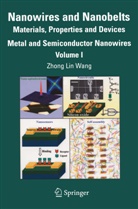 Zhon Lin Wang, Zhong Lin Wang, Zhong Lin Wang, Zhong-lin Wang - Nanowires and Nanobelts - 1: Metal and Semiconductor Nanowires