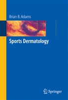Brian Adams, Brian B Adams, Brian B. Adams - Sports Dermatology