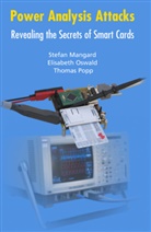 Stefa Mangard, Stefan Mangard, Elisabet Oswald, Elisabeth Oswald, Thomas Popp - Power Analysis Attacks
