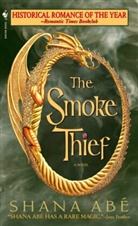 Shana Ab, Shana Abe, Shana Abé - The Smoke Thief