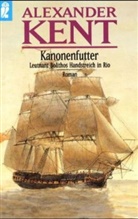Kent, Alexander Kent - Kanonenfutter