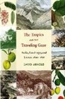 David Arnold, David John Arnold - Tropics and the Traveling Gaze