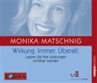 Monika Matschnig, Sonngard Dressler, Susanne Grawe, Oliver Preusche - Wirkung. Immer. Überall, 1 Audio-CD (Hörbuch)