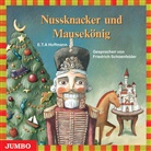 E T A Hoffmann, E.T.A. Hoffmann, Ernst Theodor Amadeus Hoffmann, Friedrich Schoenfelder - Nussknacker und Mausekönig, 1 Audio-CD (Hörbuch)