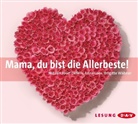 Jan J. Liefers, Jan Josef Liefers, Anna Loos, Brigitte Wähner - Mama, du bist die Allerbeste!, 1 Audio-CD (Hörbuch)