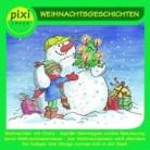 Pixi Hören. Weihnachtsgeschichten. CD (Hörbuch)