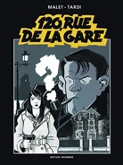Malet, Leo Malet, Léo Malet, Tardi, Jacque Tardi, Jacques Tardi... - 120, Rue de la Gare