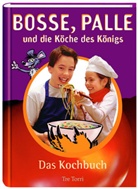 Ralf Frenzel - Bosse, Palle und die Köche des Königs: Das Kochbuch