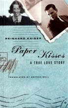 Reinhard Kaiser - Paper Kisses