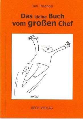 Dan Theander, Karin Bury - Das kleine Buch vom großen Chef