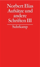 Norbert Elias - Gesammelte Schriften - 16: Aufsätze und andere Schriften. Tl.3