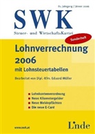 Eduard Müller - SWK - Sonderheft: Lohnverrechnung 2006 mit Lohnsteuertabellen (f. Österreich)