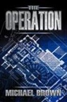 Michael Brown - The Operation