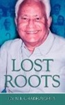 Dr N K Chakravorty, Dr N. K. Chakravorty, N. K. Chakravorty - Lost Roots