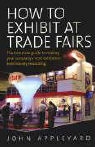 John Appleyard - How to Exhibit At Trade Fairs