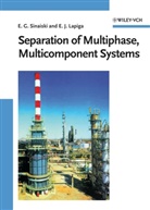 E. J. Lapiga, Eugeniy J Lapiga, Eugeniy J. Lapiga, Emmanuil Sinaiski, Emmanuil G Sinaiski, Emmanuil G. Sinaiski - Separation of Multiphase, Mulsticomponent Systems