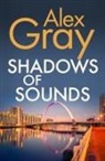 Alex Gray, Alex (Author) Gray - Shadows of Sounds