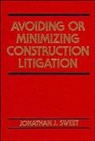 J Sweet, Jerry Ed Sweet, Jerry Ed. Sweet, Jonathan J Sweet, Jonathan J. Sweet, Jonathan J. (The Law Offices of Jonathan J. Sweet... - Avoiding Or Minimizing Construction Litigation