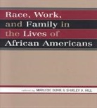 Marlese Hill Durr, Marlese Durr, Shirley A. Hill - Race, Work, and Family in the Lives of African Americans