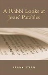 Frank Stern, Stern Frank - Rabbi Looks At Jesus'' Parables