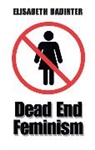 E Badinter, Elisabeth Badinter, Elizabeth Badinter - Dea End Feminism