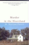 M. W. Phelbs, M. William Phelps - Murder in the Heartland