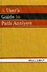 Moses E. Olobatuyi, Olobatuyi Moses E. - A User's Guide to Path Analysis