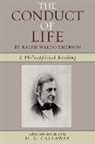 H. G. Callaway, Ralph Waldo Emerson, H G Callaway, H. G. Callaway - The Conduct of Life