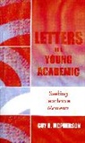 Guy McPherson, Guy R. Mcpherson - Letters to a Young Academic