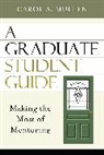 Carol A. Mullen, Mullen Carol A. - Graduate Student Guide