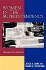 Diana M. Bourisaw, Joyce A. Dana, Joyce A. Bourisaw Dana, Joyce A./ Bourisaw Dana, Dana Joyce A. - Women in the Superintendency