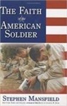 Stephen Mansfield - The Faith of the American Soldier